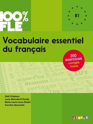 cover image of 100% FLE--Vocabulaire essentiel du français B1--Ebook